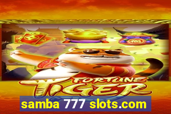 samba 777 slots.com